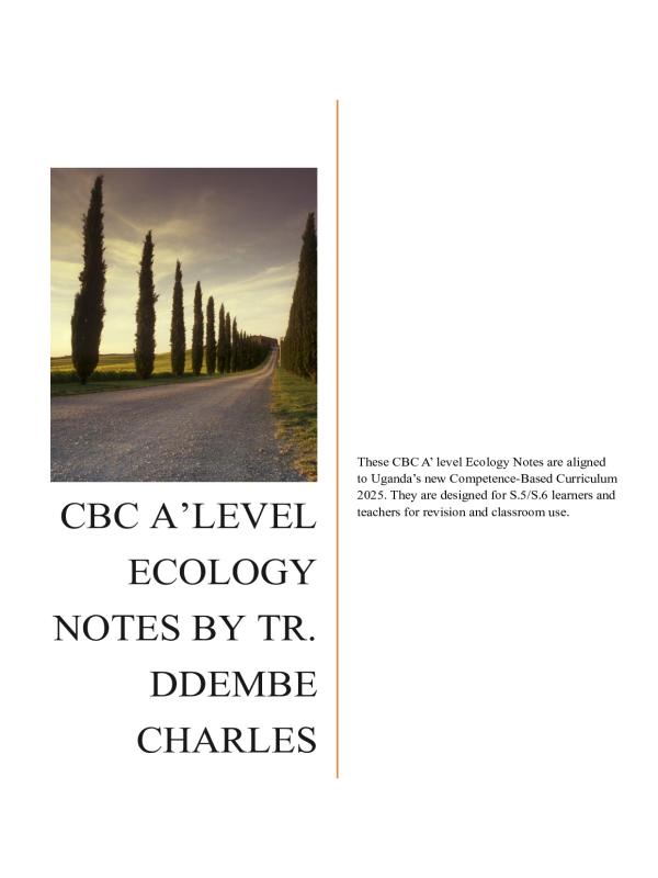 A'Level CBC Ecology Notes by Tr. Ddembe Charles