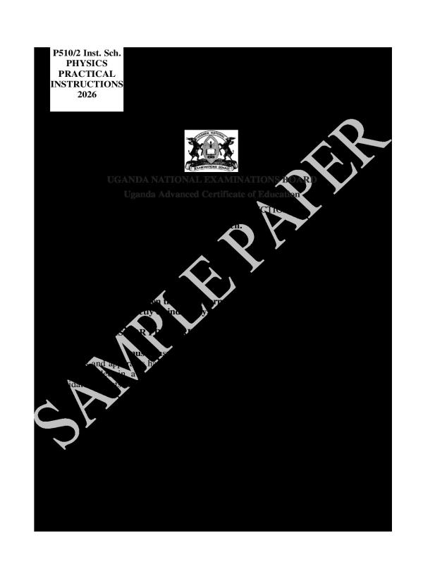 UACE Physics Paper 2 Sample Paper 2026 (P510/2) - Instructions to Schools